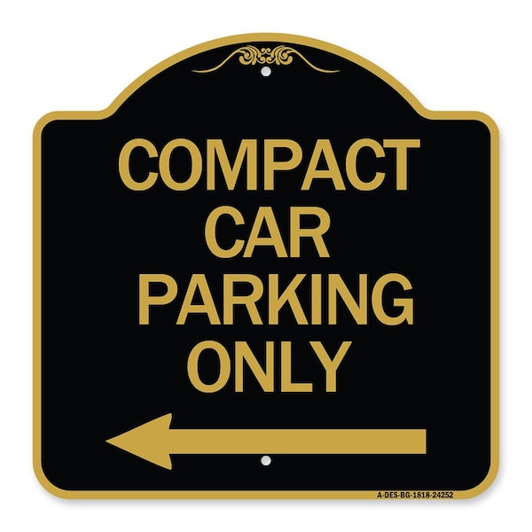 Compact Car Parking W/ Left Arrow, Black & Gold Aluminum Sign, 18" x 18", BG-1818-24252